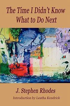 Paperback The Time I Didn't Know What to Do Next Book