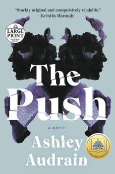 Paperback The Push: A GMA Book Club Pick (a Novel) [Large Print] Book