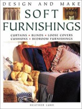 Paperback Design and Make Soft Furnishings: Curtains * Blinds * Loose Covers * Cushions * Bedroom Furnishings Book
