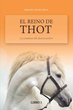 Paperback El Reino de Thot: La condena del desencuentro [Spanish] Book