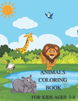 Paperback Animals Coloring Book for Kids Ages 3-8: Great Gift for Kids Book