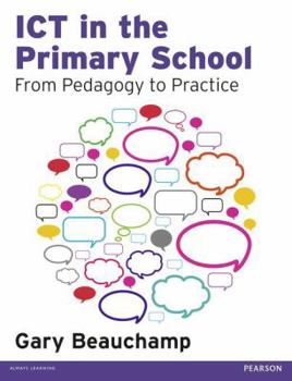 Paperback ICT in the Primary School: From Pedagogy to Practice Book