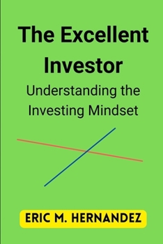 Paperback The Excellent Investor: Understanding the Investing Mindset Book