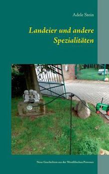Paperback Landeier und andere Spezialitäten: Neue Geschichten aus der Westfälischen Provence [German] Book
