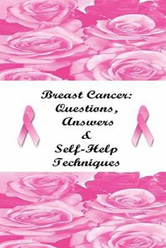 Paperback Breast Cancer: Questions, Answers & Self-Help Techniques Book