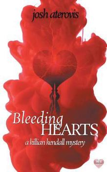 Bleeding Hearts, 2nd edition - Book #1 of the Killian Kendall