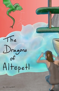 Paperback The Dragons of Altepetl Book