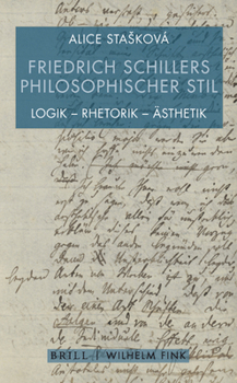 Hardcover Friedrich Schillers Philosophischer Stil: Logik - Rhetorik - Asthetik [German] Book