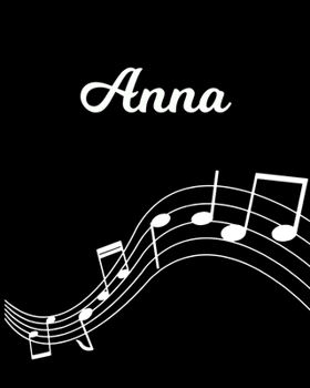 Anna: Sheet Music Note Manuscript Notebook Paper | Personalized Custom First Name Initial A | Musician Composer Instrument Composition Book | 12 ... Guide | Create Compose & Write Creative Songs