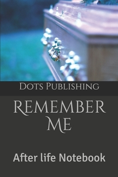 Paperback Remember Me: After life Notebook Book