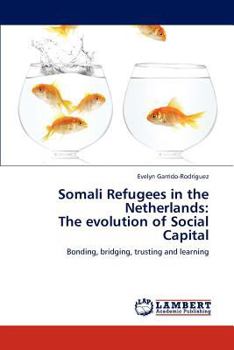 Paperback Somali Refugees in the Netherlands: The Evolution of Social Capital Book