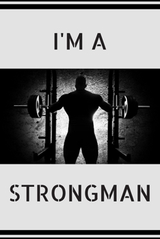 Paperback Strongman: Strongman Notebook; Strongwomen Notebook; Strongman Training; Strongman Books; Weights Training Notebook; 6x9inch Note Book