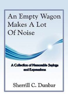 Paperback An Empty Wagon Makes a Lot of Noise Book