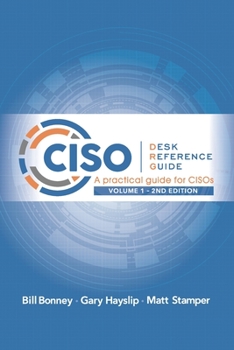 Paperback CISO Desk Reference Guide: A Practical Guide for CISOs Book