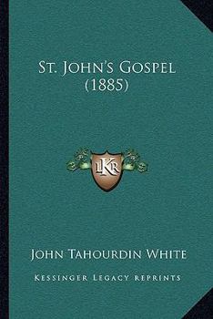 Paperback St. John's Gospel (1885) Book