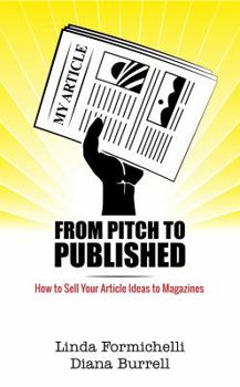 Paperback From Pitch to Published: How to Sell Your Article Ideas to Magazines Book