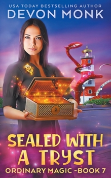 Sealed With a Tryst - Book #7 of the Ordinary Magic