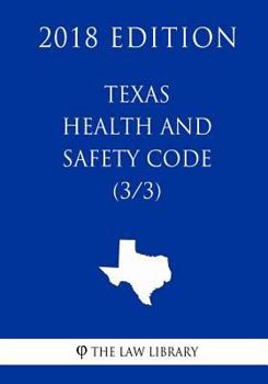 Paperback Texas Health and Safety Code (3/3) (2018 Edition) Book