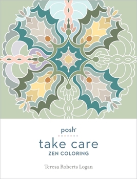 Paperback Posh Take Care: Zen Coloring Book