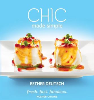 Hardcover CHIC Made Simple: Fresh. Fast. Fabulous Book