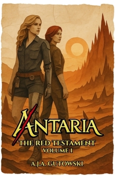 Antaria: The Red Testament - Volume I