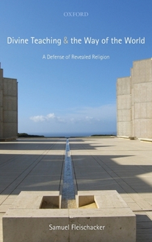 Hardcover Divine Teaching and the Way of the World: A Defense of Revealed Religion Book