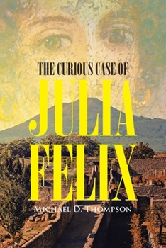 Paperback The Curious Case of Julia Felix Book