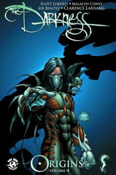 The Darkness: Origins, Vol. 4 - Book #4 of the Darkness Collected
