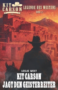 Paperback Kit Carson - Legende des Westens Band 2: Kit Carson jagt den Geisterreiter [German] Book