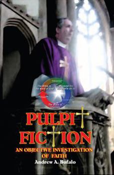 Paperback Pulpit Fiction - An Objective Investigation of Faith Book