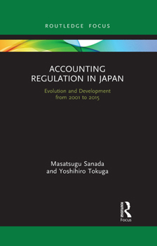 Paperback Accounting Regulation in Japan: Evolution and Development from 2001 to 2015 Book