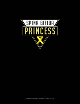 Spina Bifida Princess: Composition Notebook: Wide Ruled
