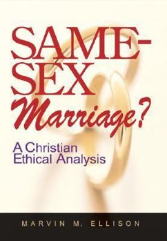 Hardcover Same Sex Marriage: A Christian Ethical Analysis Book