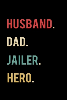 Husband Dad Jailer Hero: 2020 Calendar Day to Day Planner Dated Journal Notebook Diary 6" x 9" 370 Pages Clean Detailed Book