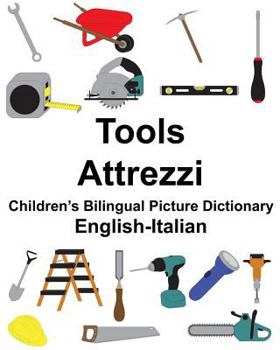 Paperback English-Italian Tools/Attrezzi Children's Bilingual Picture Dictionary Book