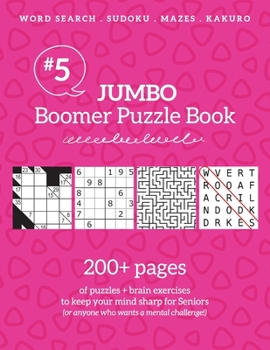 Paperback Jumbo Boomer Puzzle Book #5: 200+ pages of puzzles & brain exercises to keep your mind sharp for Seniors Book
