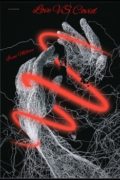 Paperback Love VS Covid: "The distance can separate two bodies but never two souls that belong to each other". Book