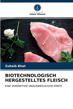 Paperback Biotechnologisch Hergestelltes Fleisch [German] Book