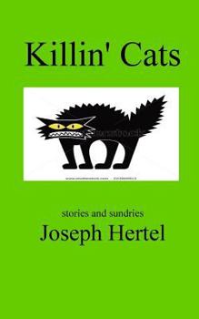 Paperback Killin' Cats: stories and sundries Book