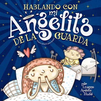 Paperback Hablando con mi angelito de la guarda: Cuento infantil para dormir [Spanish] Book