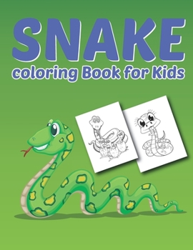 Paperback Snake Coloring Book for Kids: Snakes Coloring Book for Kids and Toddlers Book