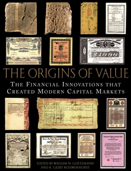 Hardcover The Origins of Value: The Financial Innovations That Created Modern Capital Markets Book