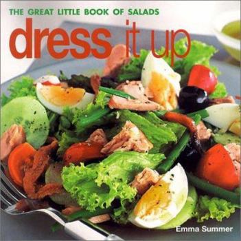 Paperback Dress It Up: The Great Little Book of Salads Book