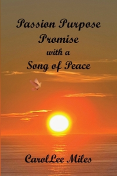 Paperback PASSION. PURPOSE. PROMISE. With a Song of Peace Book