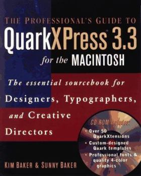 Paperback The Professional's Guide to QuarkXPress? 3.3 for the Macintosh: The Essential Sourcebook for Designers, Typographers, and Creative Directors Book