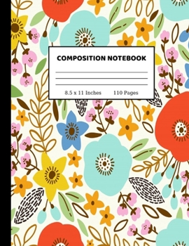 Composition Notebook: Pretty Wide Ruled Paper Notebook Journal | Wide Blank Lined Workbook for Teens Kids Students Girls for Home School College for Writing Notes | 8.5 x 11, 110 pages