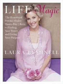 Hardcover Life Magic: The Renowned Psychic Healer Shares Her 7 Keys to Finding Your Power and Living Your Purpose Book