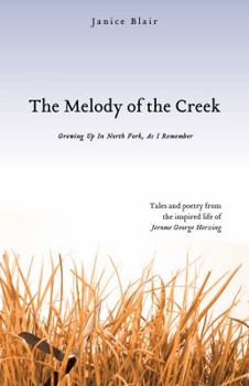 Paperback The Melody of the Creek: Growing up in North Fork, As I Remember Book