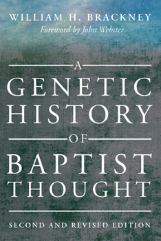 Paperback A Genetic History of Baptist Thought Book
