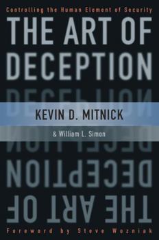 Hardcover The Art of Deception: Controlling the Human Element of Security Book